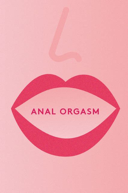 how to achieve anal orgasm|Yes, Butt Orgasms Are Real — And You Can Have One .